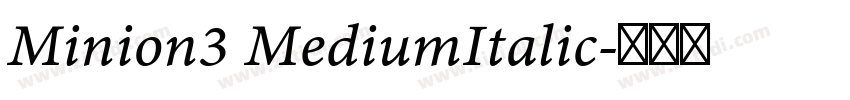 Minion3 MediumItalic字体转换